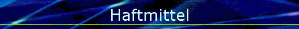 Haftmittel